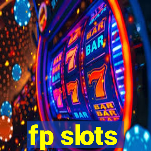 fp slots